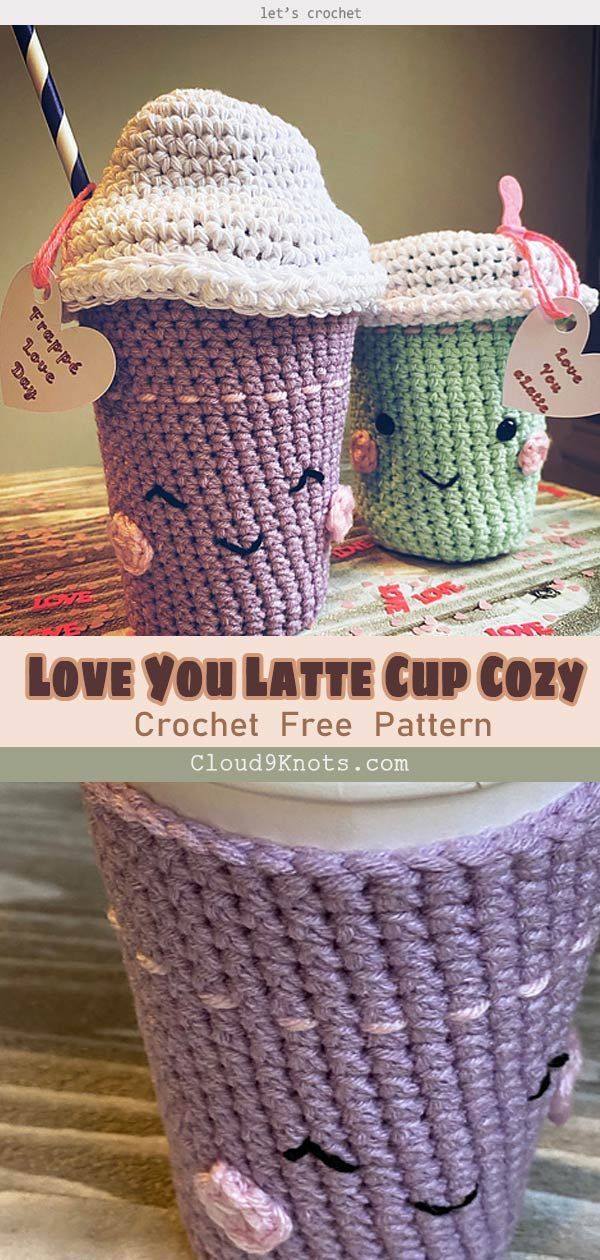 Love You Latte Cup Cozy Crochet Free Pattern -   15 knitting and crochet cup cozies ideas