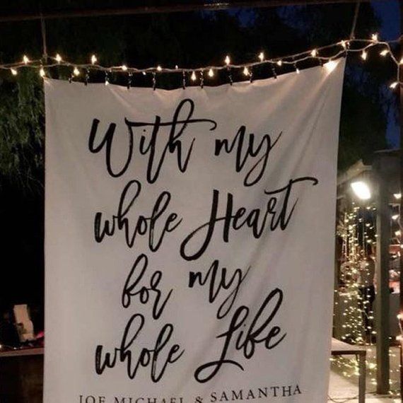 Rustic Wedding Decor, Wedding Backdrop For Reception, With My Whole Heart For My Whole Life Banner, -   17 easy wedding Backdrop ideas
