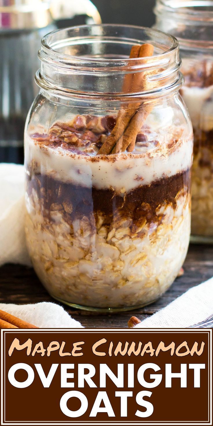 Maple, Brown Sugar and Cinnamon Overnight Oats in a Jar -   18 healthy recipes Simple maple syrup ideas