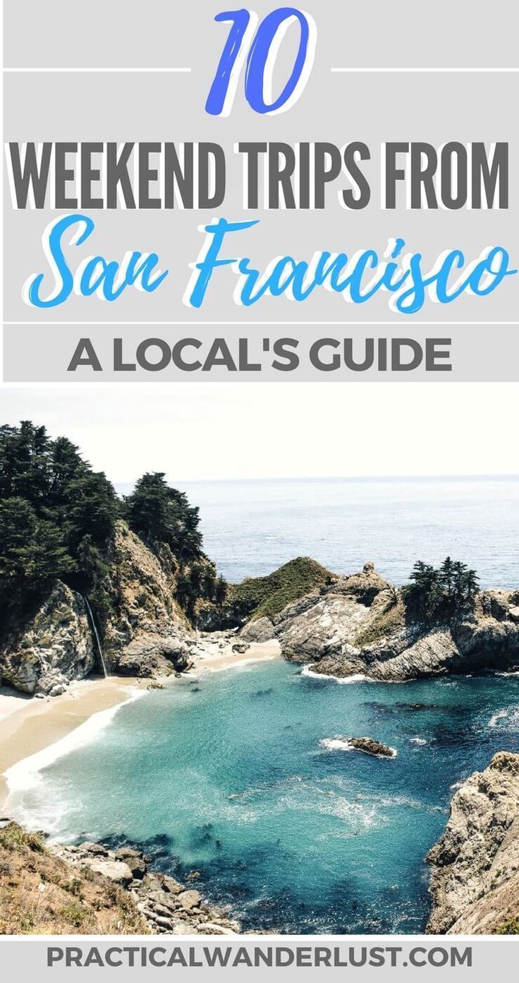 The 10 Best Weekend Trips from San Francisco, California: A Local's Guide -   16 travel destinations California bay area ideas
