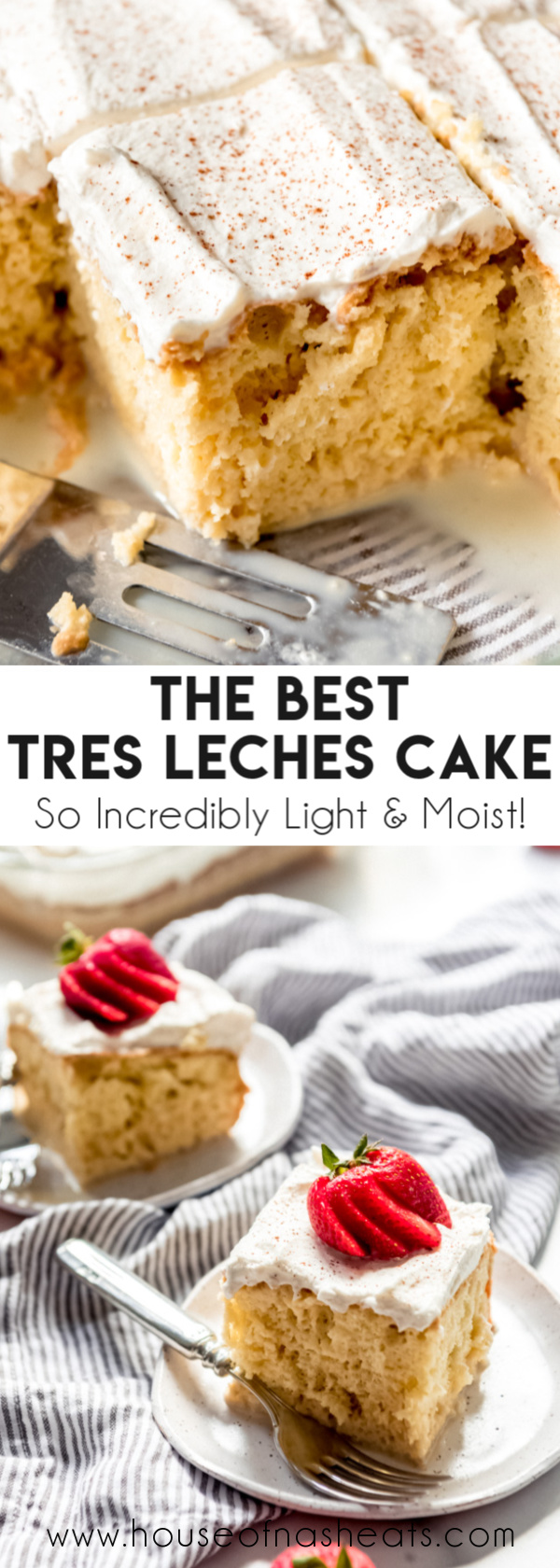 The BEST Homemade Tres Leches Cake - House of Nash Eats -   17 desserts Mexican simple ideas
