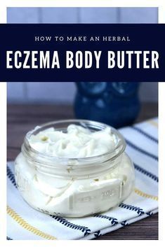 Homemade Eczema Body Butter With Aloe Vera -   17 skin care Winter body butter ideas