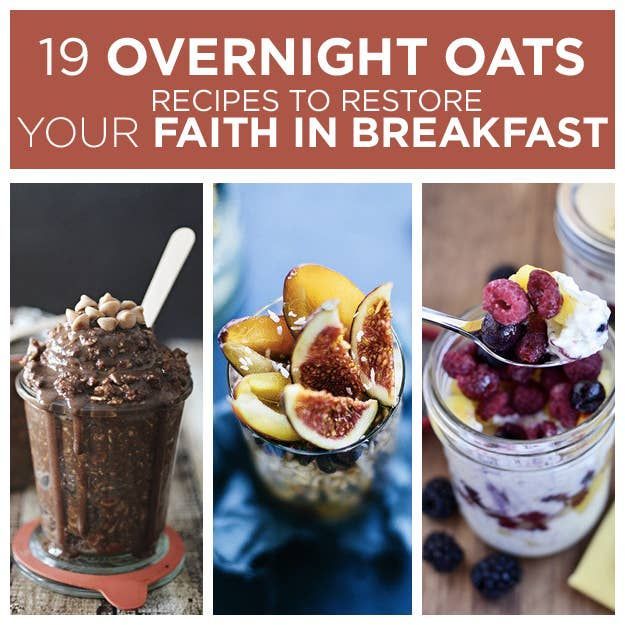 19 Overnight Oats Recipes To Restore Your Faith In Breakfast -   15 diet Breakfast buzzfeed ideas