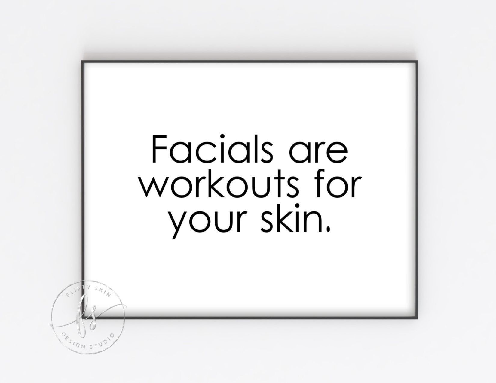Facials are workouts for your skin  Skin Care Quote  | Etsy -   15 skin care Quotes funny ideas