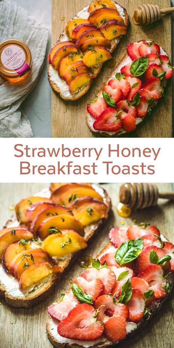 Healthy Strawberry and Peach Honey Breakfast Toasts! -   18 healthy recipes Simple brunch food ideas