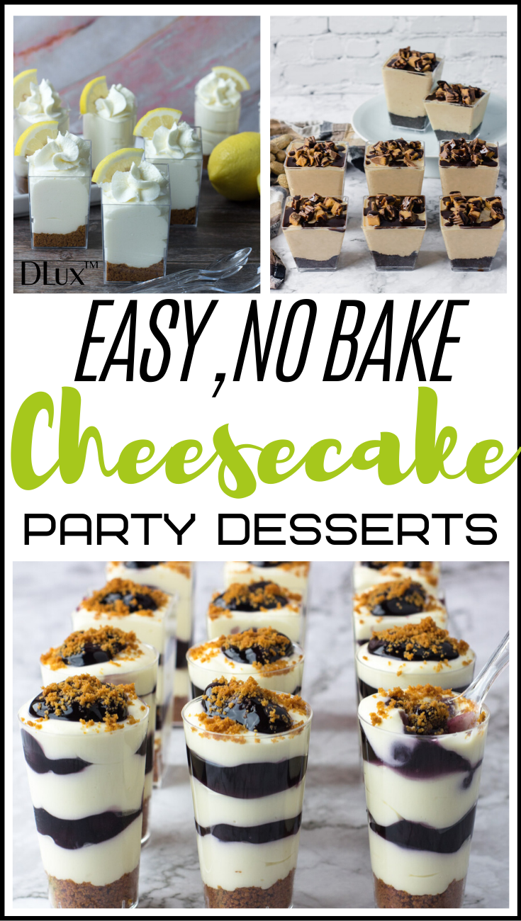 Easy No Bake Cheesecake Dessert Ideas - Party Dessert Recipes -   19 desserts For Parties in cups ideas