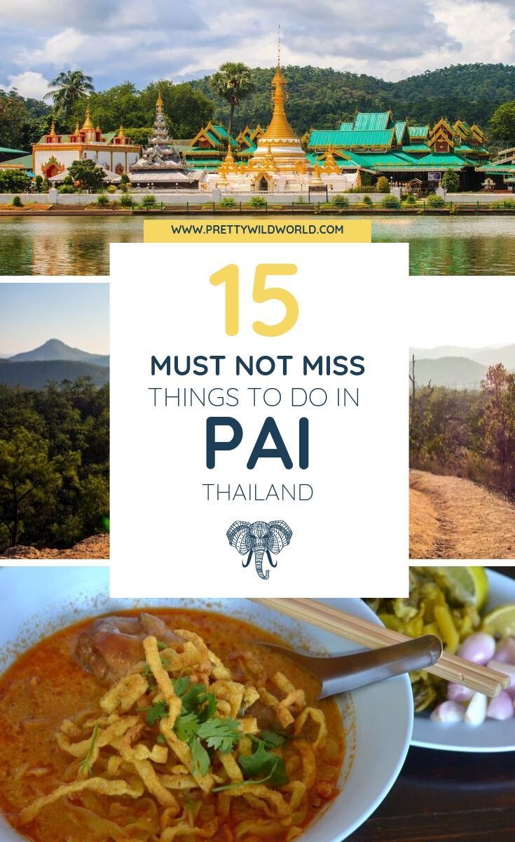 Top 15 things to do in Pai (Thailand) -   19 travel destinations Thailand country ideas