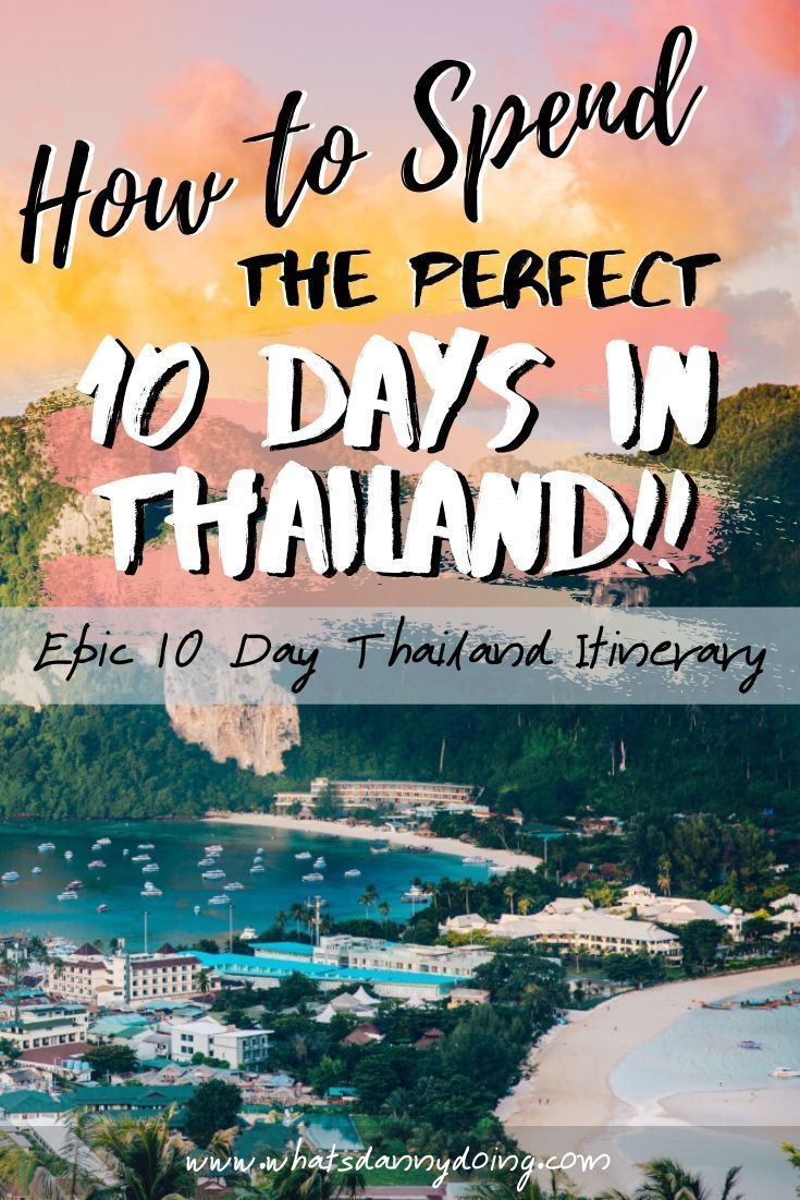 Thailand Itinerary 10 Days | An Epic 10 Days in Thailand You'll Never Forget — What's Danny Doing? -   19 travel destinations Thailand country ideas