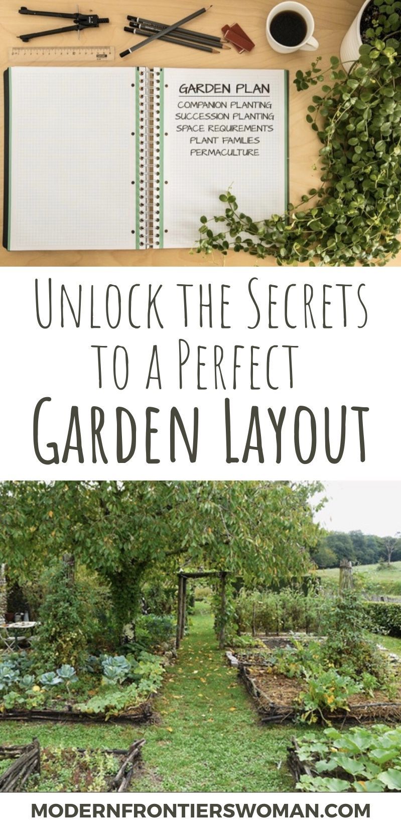 Unlock the Secrets to a Perfect Garden Layout! | Modern Frontierswoman -   19 planting Vegetables backyards ideas