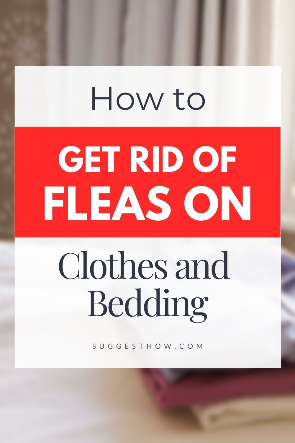 How to Get Rid of Fleas on Clothes and Bedding -   18 how to get rid of fleas in house ideas