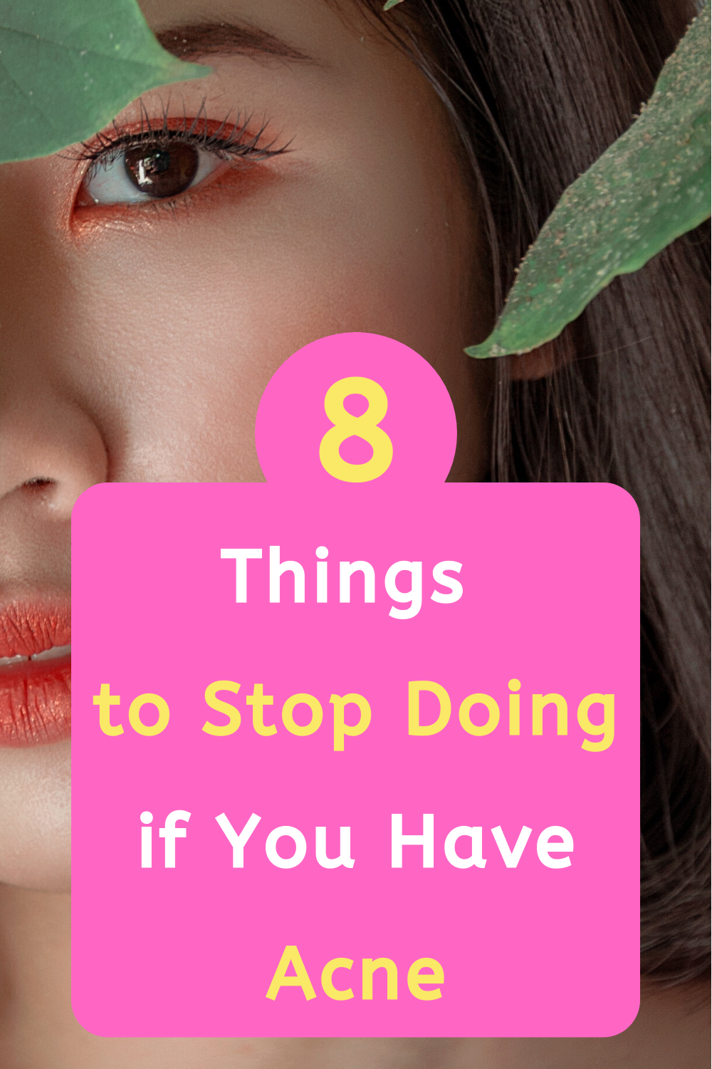 8 things to Stop doing if you have acne ! -   19 how to get rid of acne ideas