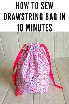 How to Sew a Drawstring Bag ( Easy Sewing Project) -   diy Bag crafts