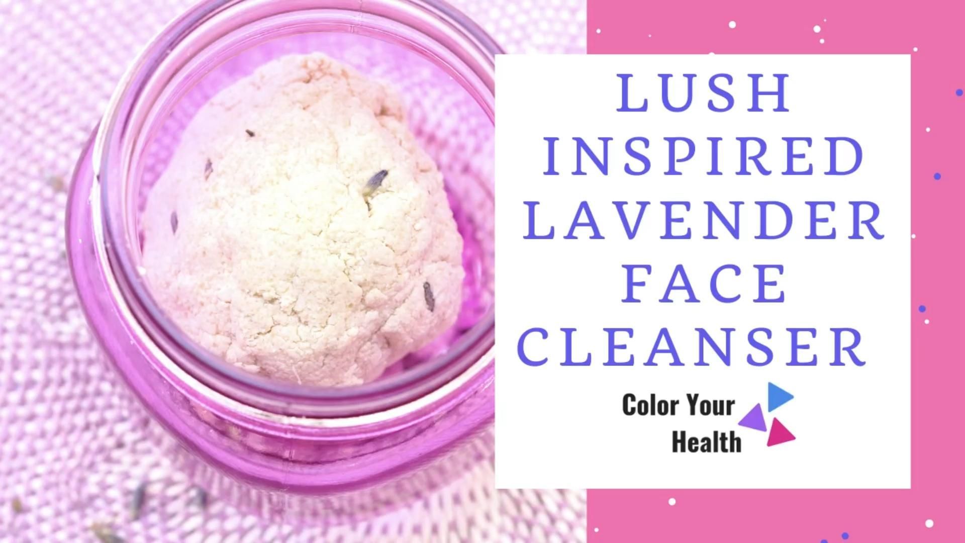 Gentle Face Cleanser Inspired By Lush -   diy Beauty lush