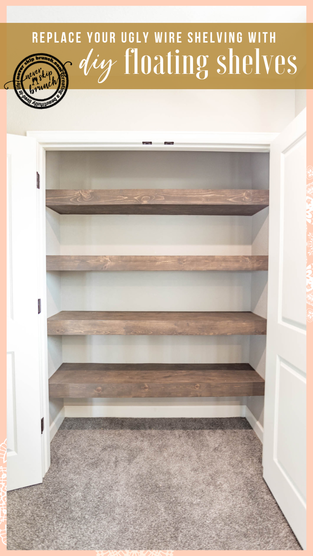 Replace your Ugly Wire Shelves with Wood Floating Shelves [DIY] » NEVER SKIP BRUNCH -   diy Shelves basement