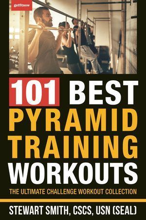 101 Best Pyramid Training Workouts by Stewart Smith: 9781578268580 | PenguinRandomHouse.com: Books -   fitness Challenge at home