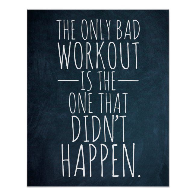 The only bad workout... Gym/Fitness Poster -   18 fitness gym ideas