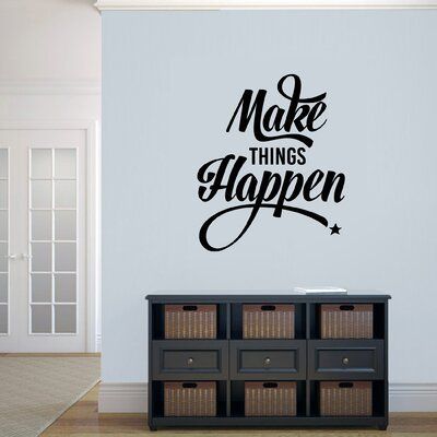Ebern Designs Mongillo Make Things Happen Wall Decal Color: Black -   19 fitness Room mall ideas