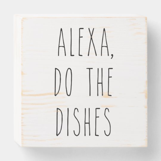 Alexa Do the Dishes Funny Farmhouse Sign | Zazzle.com -   18 home decor signs funny ideas