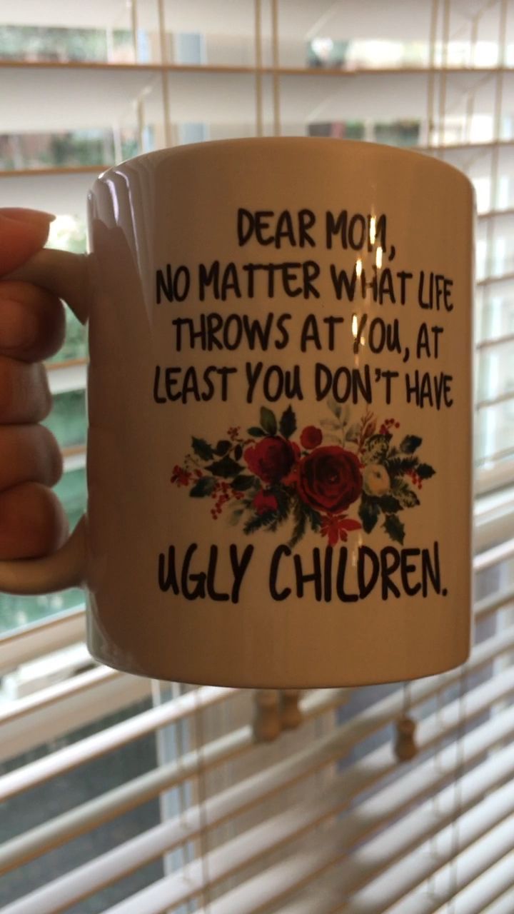 Ugly Children Mom Mug -   19 best diy Gifts ideas
