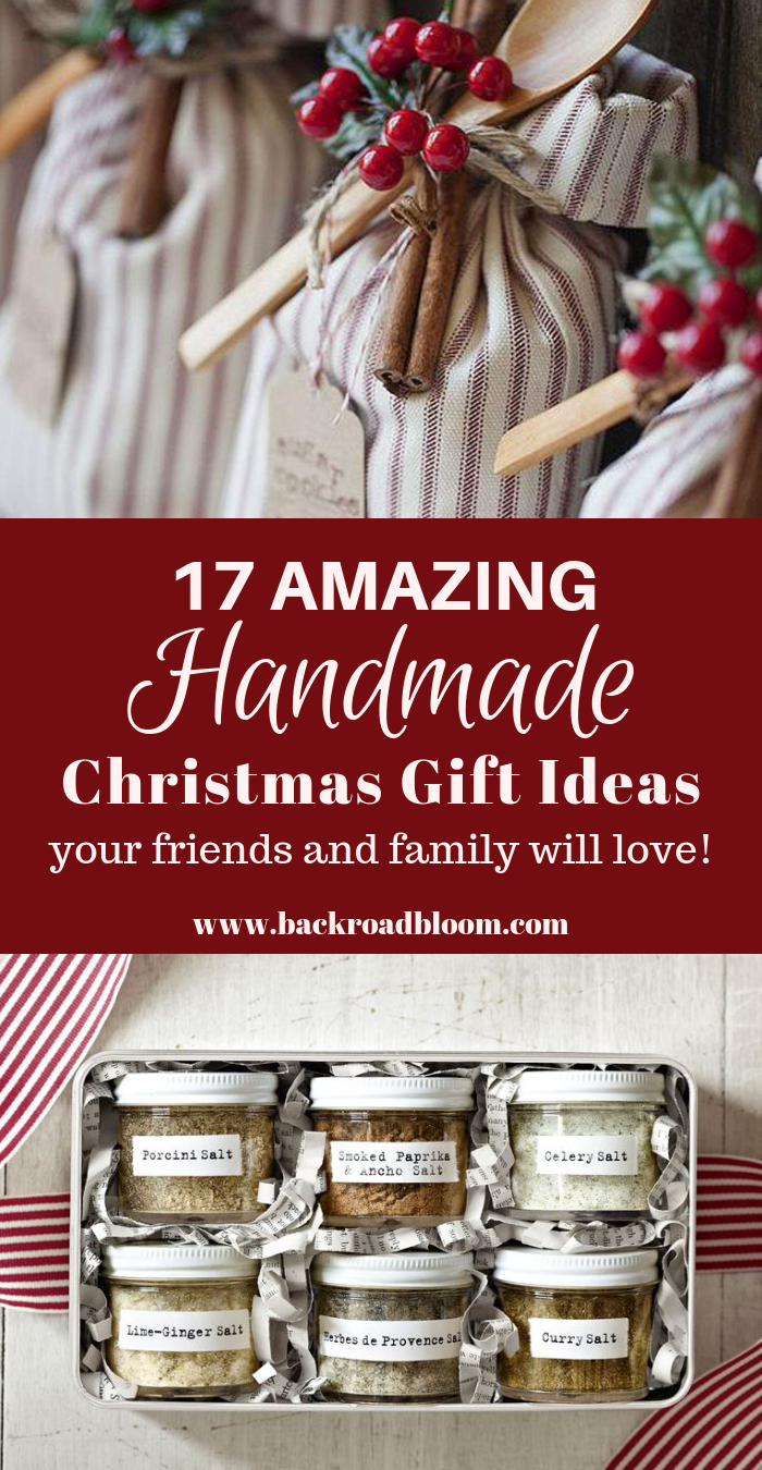 17 Amazing Handmade Christmas Gift Ideas Your Friends and Family Will Love - Back Road Bloom -   19 best diy Gifts ideas