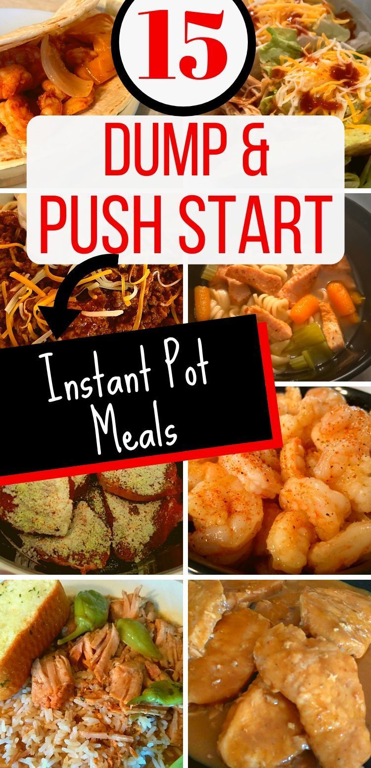 15 Dump and Push Start Instant Pot Meals - The Peculiar Green Rose -   19 healthy instant pot recipes easy ideas