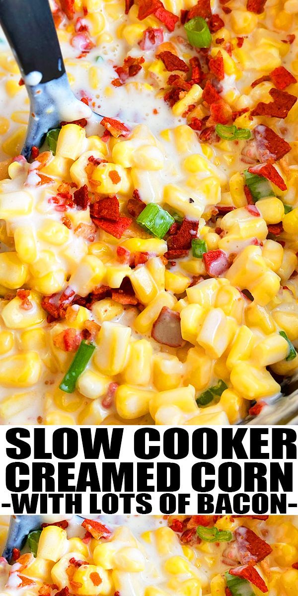 Slow Cooker Creamed Corn (With Bacon) -   19 thanksgiving recipes side dishes veggies slow cooker ideas