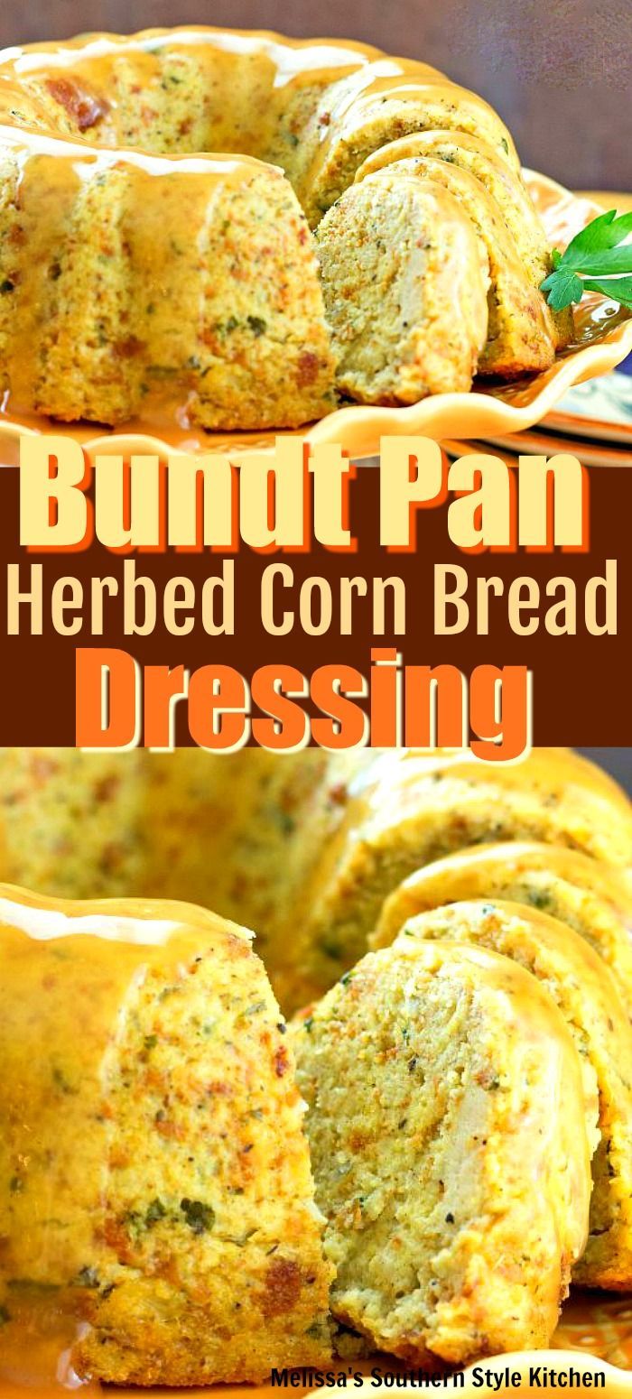 Bundt Pan Herbed Corn Bread Dressing -   18 dressing recipes cornbread corn bread ideas
