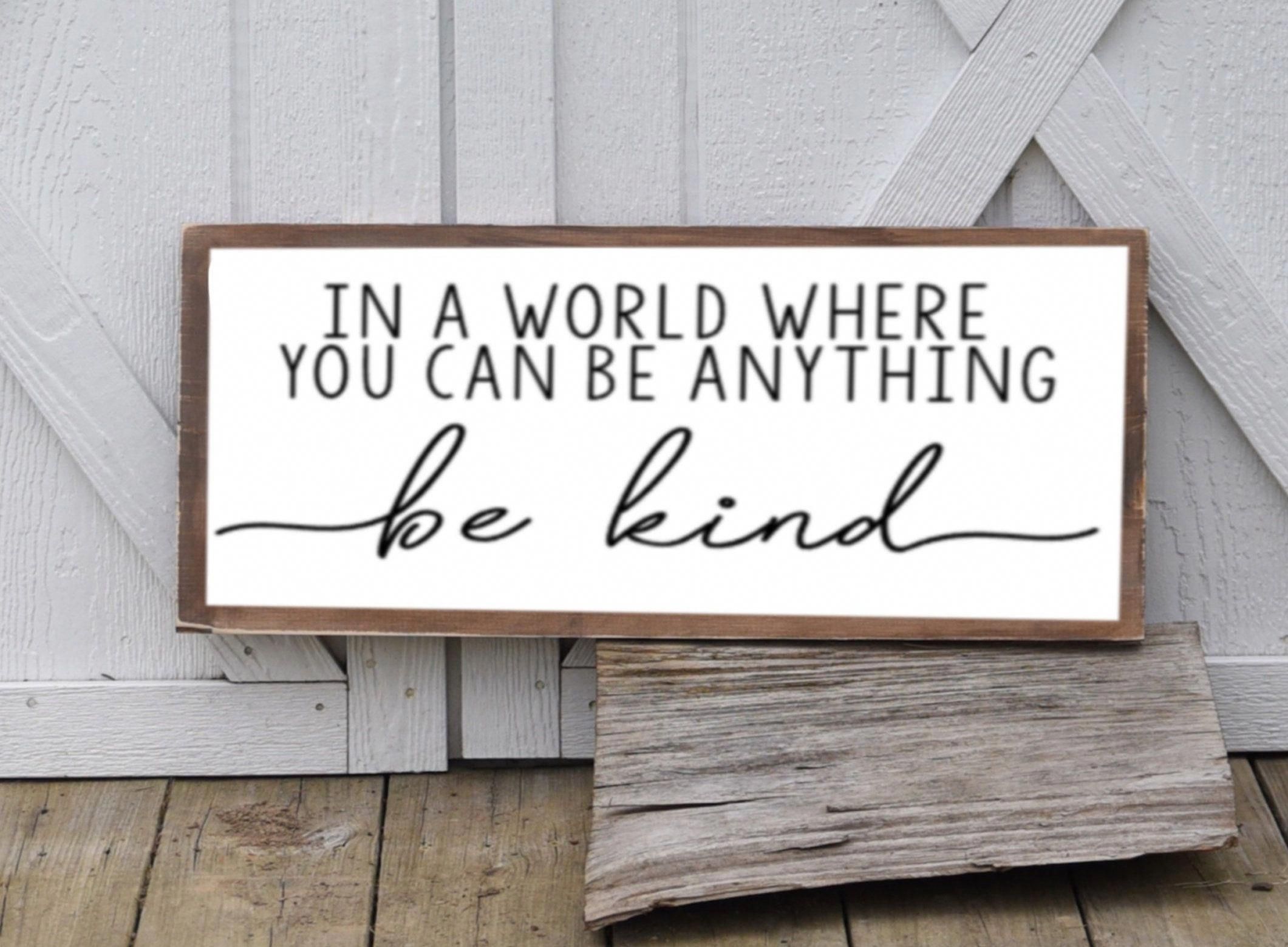 In A World Where You Can Be Anything Be Kind Wood Sign  | Etsy -   18 home decor signs living room ideas