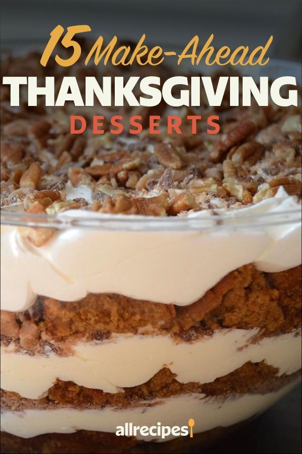 15 Make-Ahead Thanksgiving Desserts to Save Your Sanity -   18 thanksgiving desserts ideas