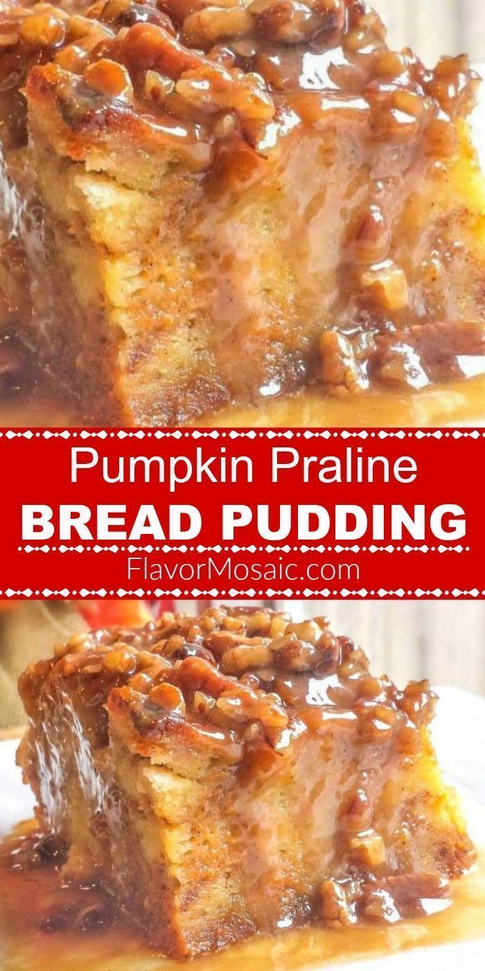 Pumpkin Praline Bread Pudding - Flavor Mosaic -   18 thanksgiving desserts ideas