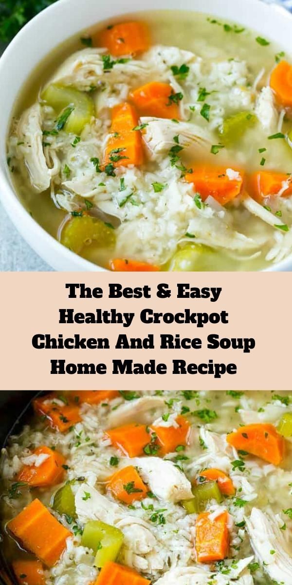 The Best and Easy Healthy Crock pot Chicken And Rice Soup Home Made Recipe -   18 turkey soup leftover keto ideas