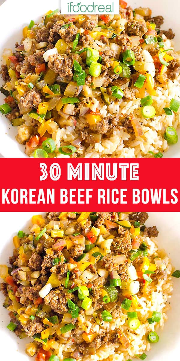 Korean Ground Beef and Rice Bowls Recipe {Healthy 30 Minute Meal} - iFOODreal -   19 dinner recipes with ground beef and rice ideas