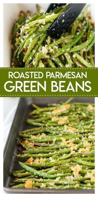 Roasted Parmesan Green Beans -   19 vegetable sides for thanksgiving dinner ideas