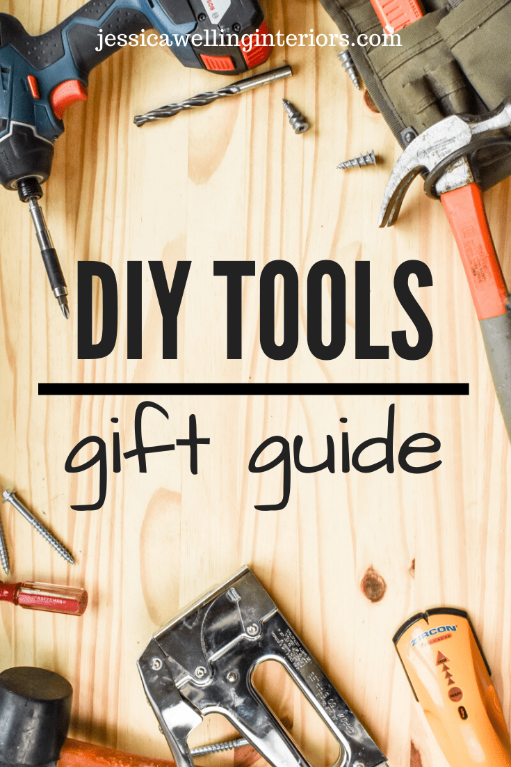 Gifts for Men: DIY Tools Gift Guide - Jessica Welling Interiors -