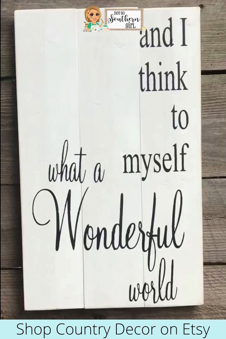 And I Think to Myself | What a Wonderful World | Inspirational Sign | Kitchen Wall Art | Farmhouse D -