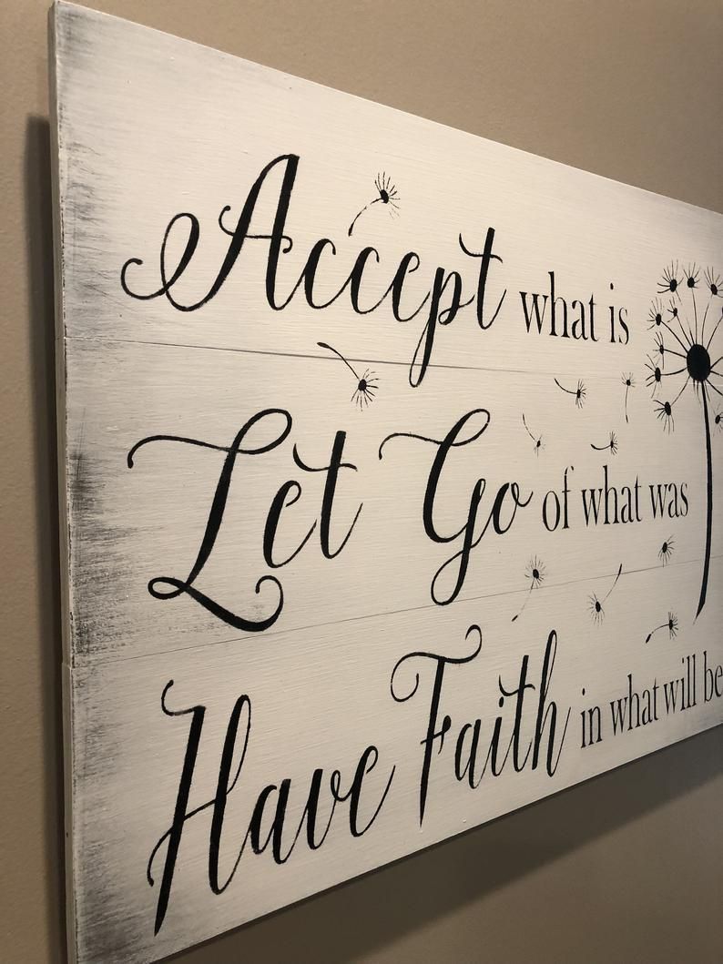 Accept what is Let Go of what was Have Faith in what will be sign, pallet sign, wood sign, home decor, inspirational decor, accept what is -   20 home decor signs quote ideas